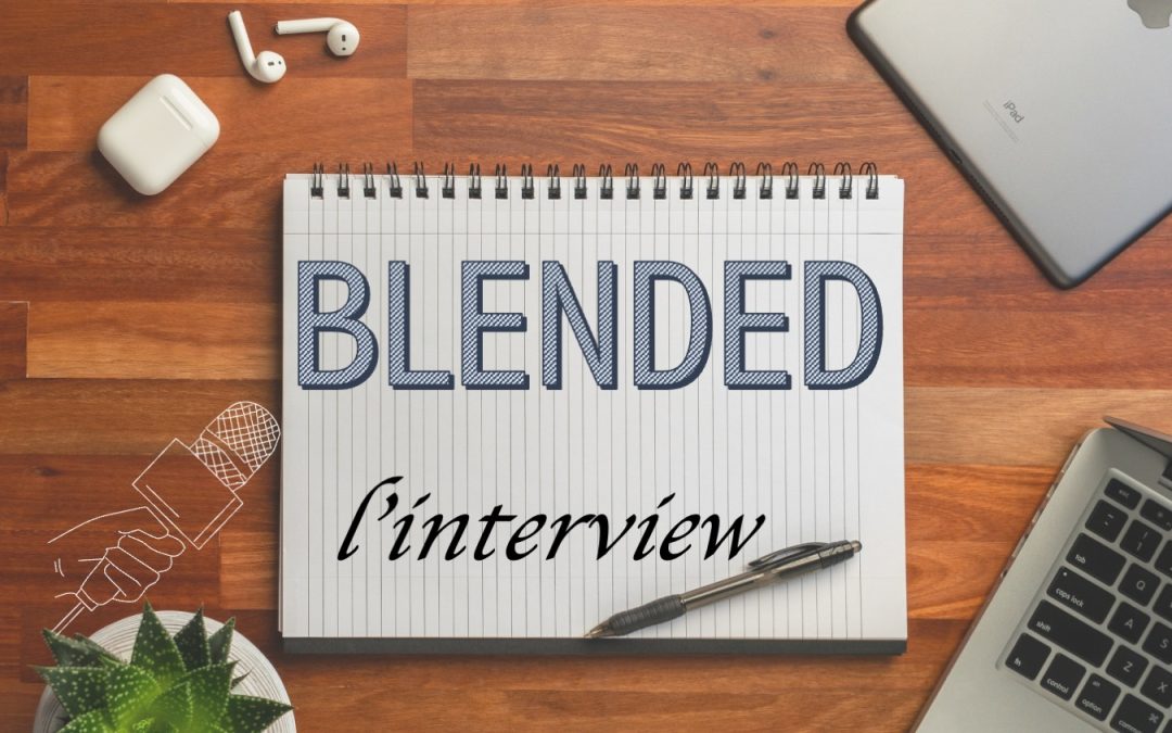 Interview : Nos formations blended