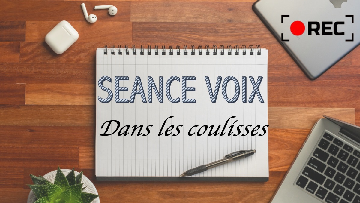 L’envers du décor : la séquence voix